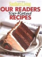 Southern Living Our Readers Top-Rated Recipes (Southern Living (Hardcover Oxmoor)) артикул 267c.